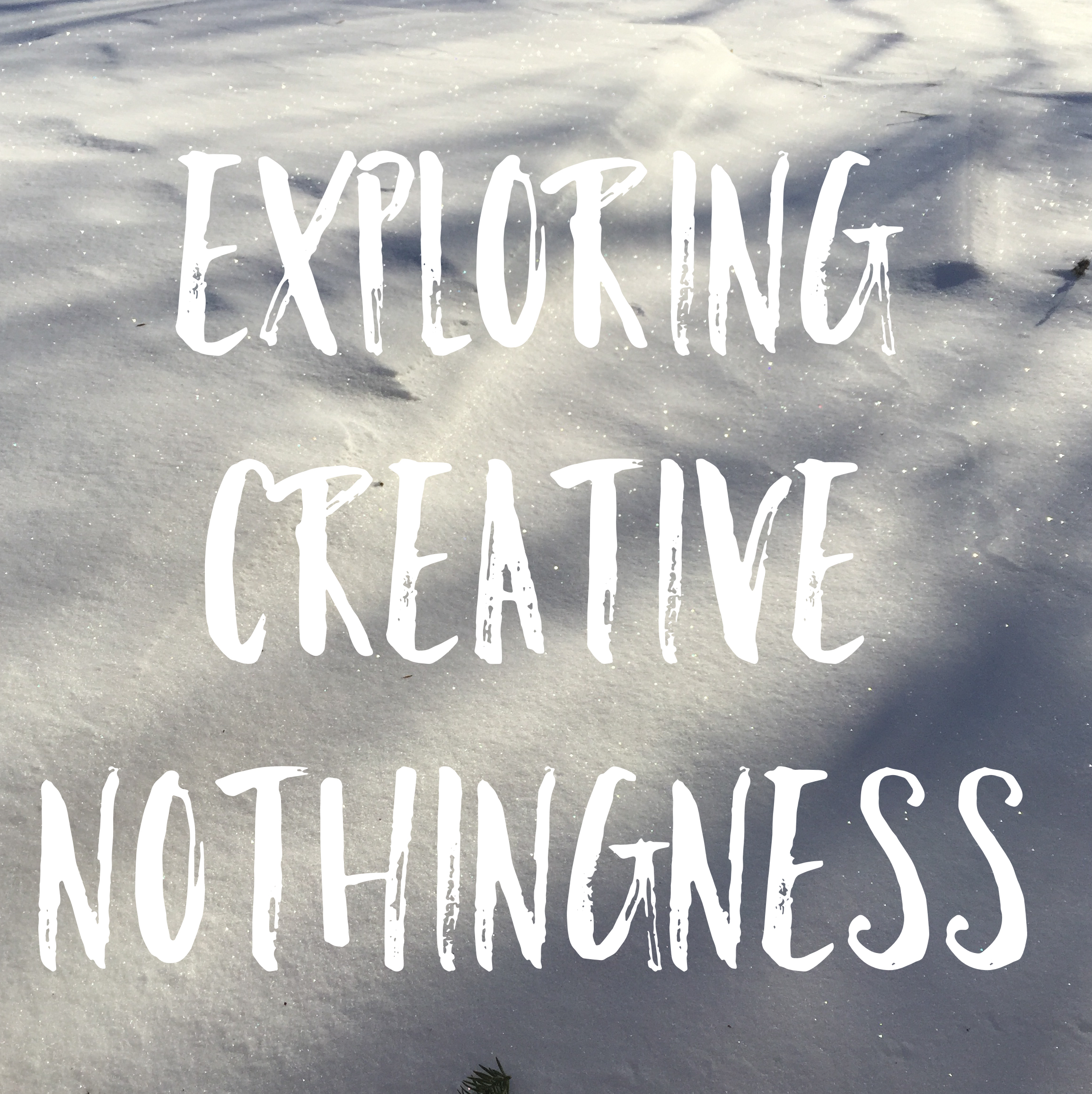 Creative Soul Reflection: Creative Nothingness